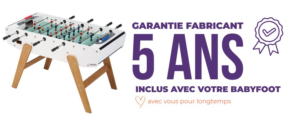 votre babyfoot I0017 est garanti 5 ans