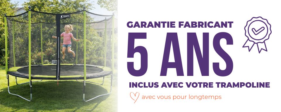 votre trampoline Punchi est garanti 5 ans